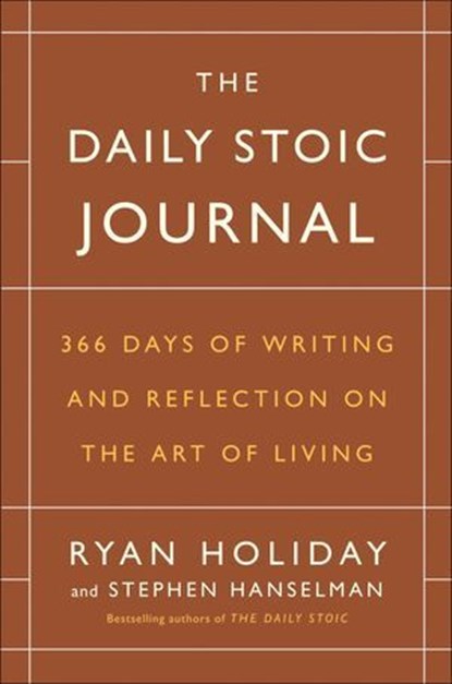 The Daily Stoic Journal, Ryan Holiday ; Stephen Hanselman - Ebook - 9798217179923