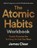The Atomic Habits Workbook, James Clear - Paperback - 9798217180509