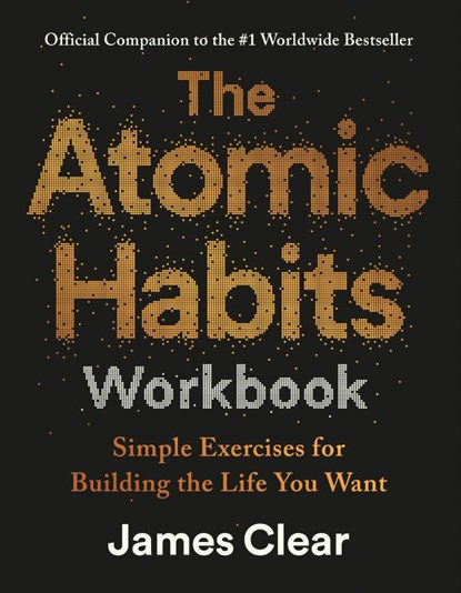 The Atomic Habits Workbook, James Clear - Paperback - 9798217180509