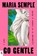 Go Gentle, Maria Semple - Paperback - 9798217184033