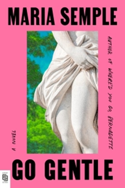 Go Gentle, Maria Semple - Paperback - 9798217184033