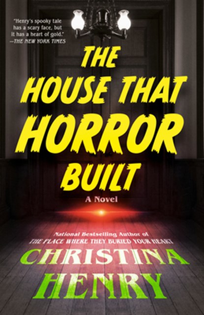 The House That Horror Built, Christina Henry - Paperback - 9798217193240