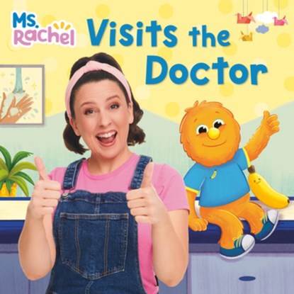 Ms. Rachel Visits the Doctor, Ms. Rachel ; Mr. Aron - Gebonden - 9798217226849