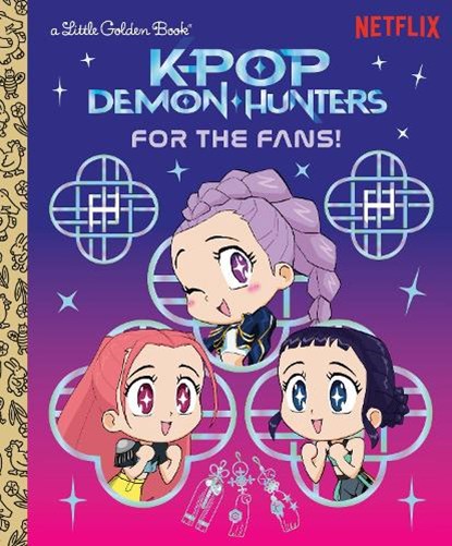 For the Fans! (KPop Demon Hunters), Angela Song ; Golden Books - Gebonden - 9798217233977