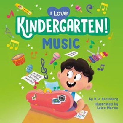 I Love Kindergarten!: Music, D.J. Steinberg - Ebook - 9798217243792