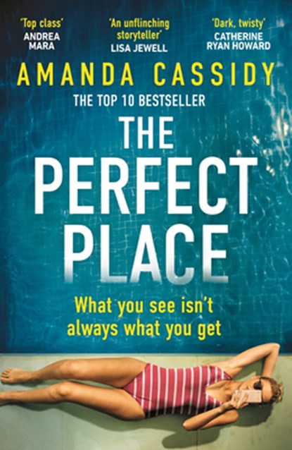 The Perfect Place: What You See Isn't Always What You Get, Amanda Cassidy - Paperback - 9798217253340