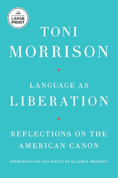 Language as Liberation: Reflections on the American Canon, Toni Morrison - Paperback - 9798217287772