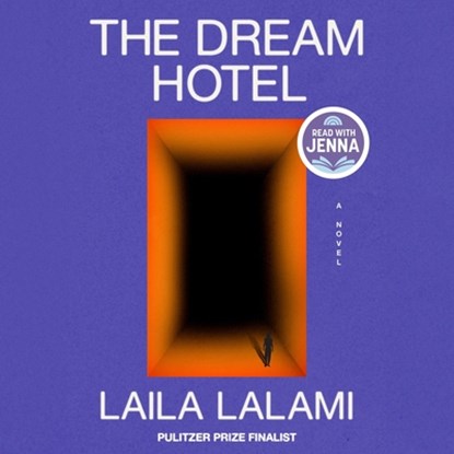 The Dream Hotel: A Read with Jenna Pick, Laila Lalami - AVM - 9798217288564