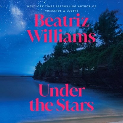 Under the Stars, Beatriz Williams - AVM - 9798217288823