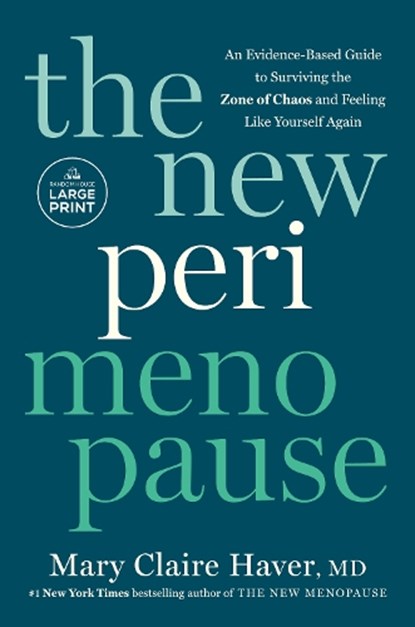 The New Perimenopause: An Evidence-Based Guide to Surviving the Zone of Chaos and Feeling Like Yourself Again, Mary Claire Haver - Paperback - 9798217294121