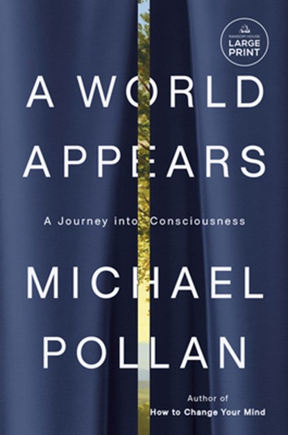 A World Appears: A Journey Into Consciousness, Michael Pollan - Paperback - 9798217294534