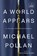 Pollan, M: World Appears, Michael Pollan - Paperback - 9798217294534