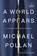 A World Appears, Michael Pollan - Paperback - 9798217294534