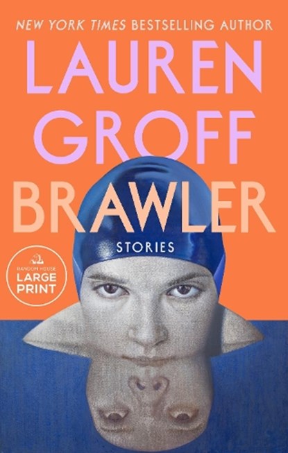 Brawler: Stories, Lauren Groff - Paperback - 9798217294596