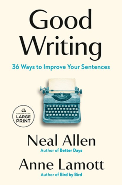 Good Writing: 36 Ways to Improve Your Sentences, Neal Allen - Paperback - 9798217294602