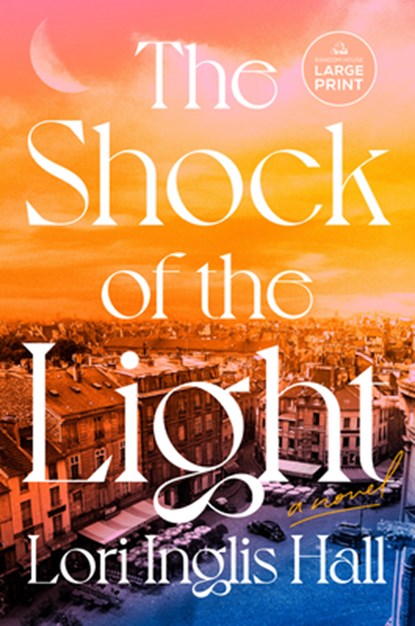 The Shock of the Light, Lori Inglis Hall - Paperback - 9798217294640