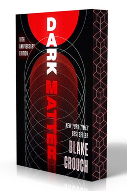 Dark Matter (10th Anniversary Deluxe Edition), Blake Crouch - Paperback - 9798217298976