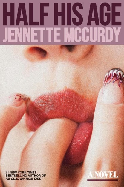 Half His Age, Jennette McCurdy - Paperback - 9798217300969