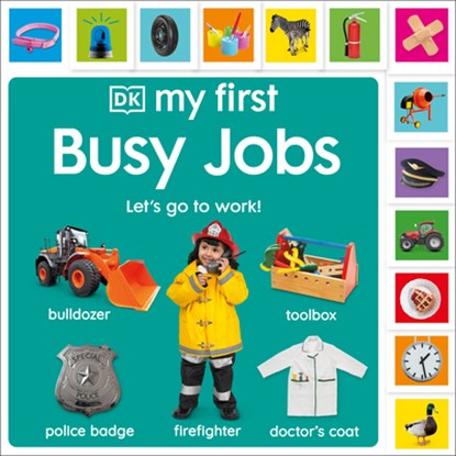 My First Busy Jobs: Let's Go to Work!, DK - Gebonden - 9798217305735