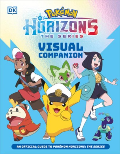 Pokémon Horizons Visual Companion, DK - Paperback - 9798217305926
