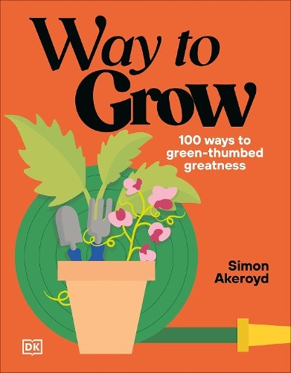 Akeroyd, S: Way to Grow, Simon Akeroyd - Gebonden - 9798217306510