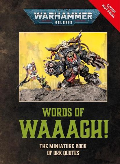 Warhammer 40,000 Words of Waaagh!: The Miniature Book of Ork Quotes, DK - Gebonden - 9798217311392