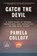Catch the Devil, Pamela Colloff - Paperback - 9798217346998