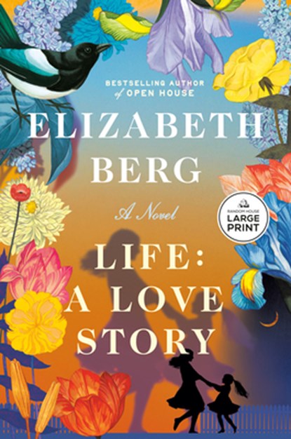 Life: A Love Story, Elizabeth Berg - Paperback - 9798217347513