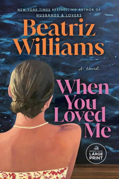When You Loved Me, Beatriz Williams - Paperback - 9798217349968