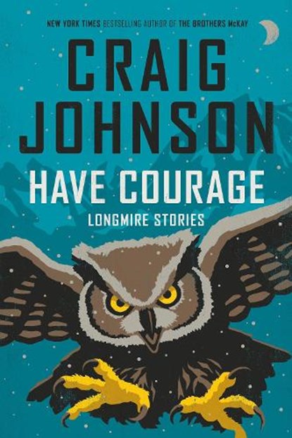Have Courage: Longmire Stories, Craig Johnson - Gebonden - 9798217379484