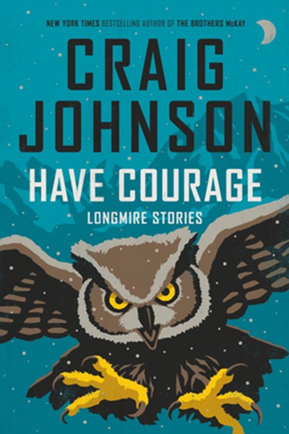 Have Courage: Longmire Stories, Craig Johnson - Gebonden - 9798217379484