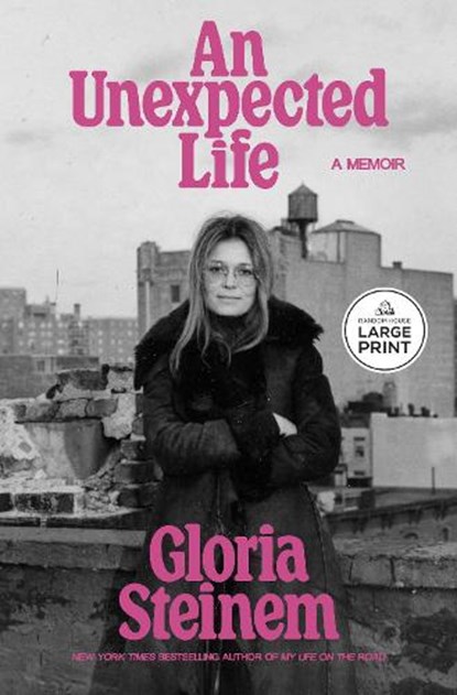 An Unexpected Life: A Memoir, Gloria Steinem - Paperback - 9798217412341