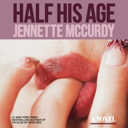 Half His Age, Jennette McCurdy - AVM - 9798217412624