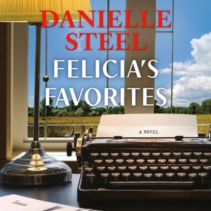 Felicia's Favorites, Danielle Steel - AVM - 9798217412730