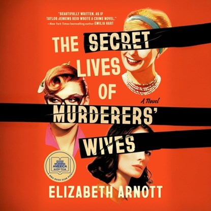 The Secret Lives of Murderers' Wives, Elizabeth Arnott - AVM - 9798217412747