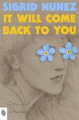 It Will Come Back to You - Sigrid Nunez - 9798217433865