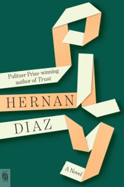 Ply, Hernan Diaz - Paperback - 9798217435180