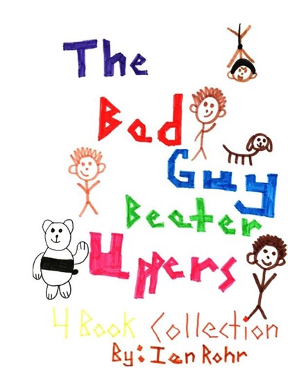 The Bad Guy Beater Uppers, Ian Rohr - Gebonden - 9798218000493