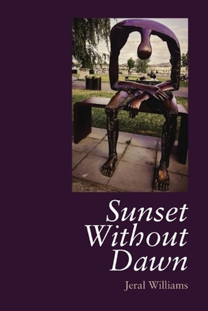 A Sunset Without Dawn, Jeral Williams - Paperback - 9798218001315