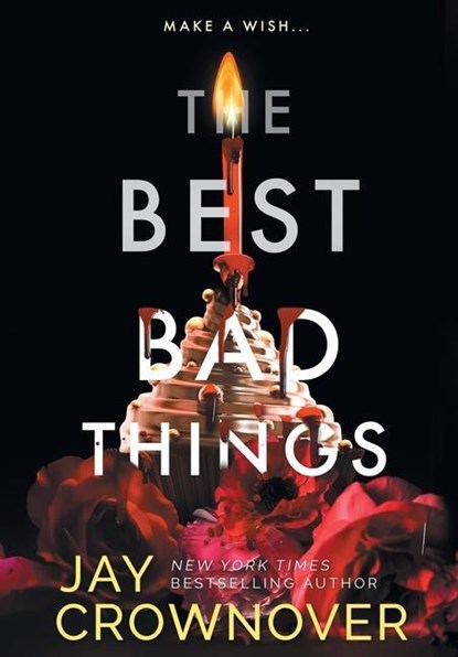 The Best Bad Things, Jay Crownover - Gebonden - 9798218021450