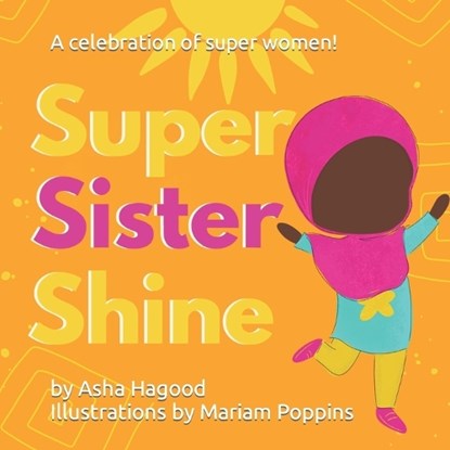 Super Sister Shine!, HAGOOD,  Asha Z - Paperback - 9798218034603