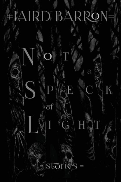 Not a Speck of Light, Laird Barron - Paperback - 9798218036065