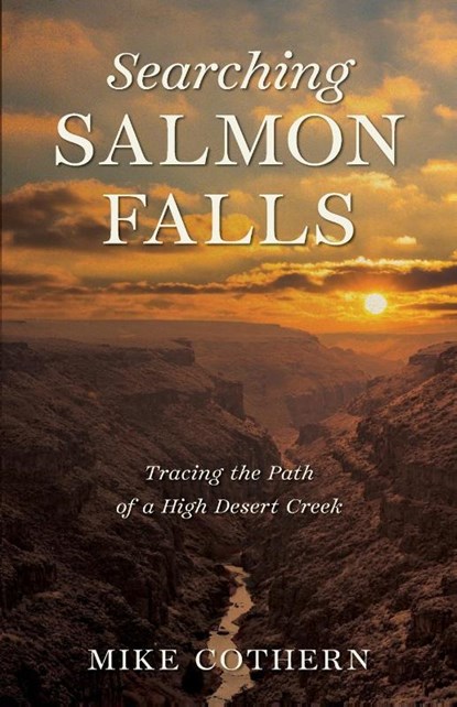 Searching Salmon Falls, Mike Cothern - Paperback - 9798218042943