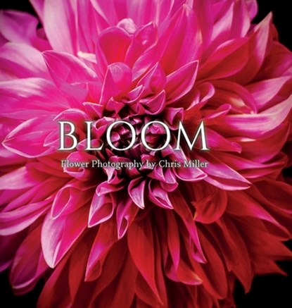 Bloom, Chris Miller - Gebonden - 9798218059125