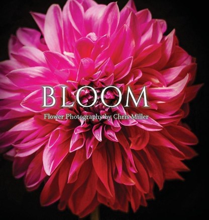 Bloom, Chris Miller - Gebonden - 9798218059125