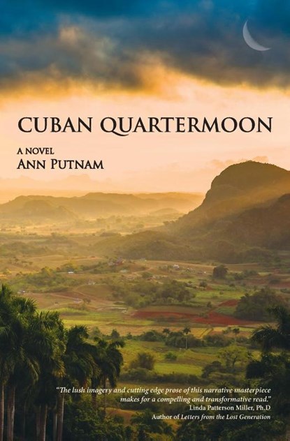 Cuban Quartermoon, PUTNAM,  Ann L - Paperback - 9798218063603