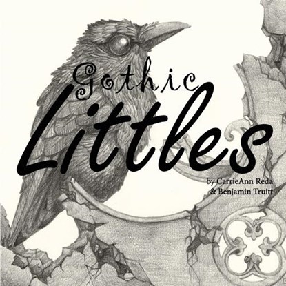 Gothic Littles, Carrieann Reda ; Benjamin Truitt - Paperback - 9798218090296