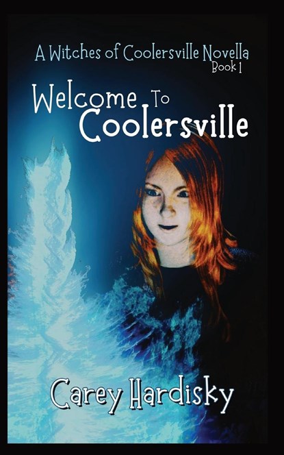 Welcome to Coolersville, Carey A Hardisky - Paperback - 9798218095628