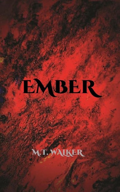 Ember, Matthew Troy Walker - Paperback - 9798218115807