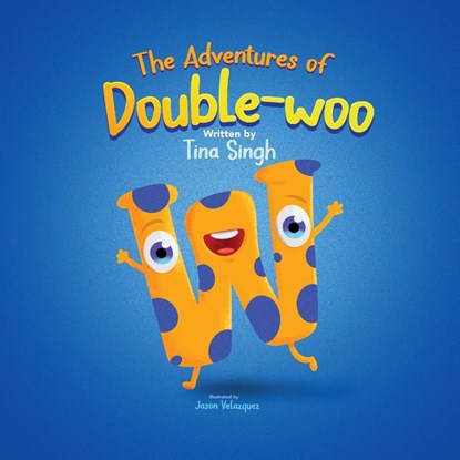 The Adventures of Double-woo, Tina Singh - Paperback - 9798218121877